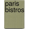 Paris Bistros by Robert Hamburger