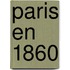 Paris En 1860