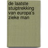 De laatste stuiptrekking van Europa's zieke man door M. Becker