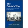 Patriot's Way door Joseph M. Corrigan