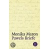 Pawels Briefe door Monika Maron