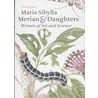 Maria Sibylla Merian & Daughters door S. Ulenberg