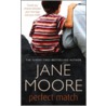 Perfect Match door Jane Moore