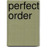 Perfect Order door Sj Lansing