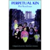 Perpetual Kin by Pat Kaufman