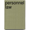 Personnel Law by Kenneth L. Sovereign
