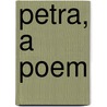 Petra, A Poem by John William Burgon
