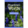 Phantom Words door Ted Odom with Brent Zwerneman