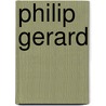 Philip Gerard by Edward Amherst Ott