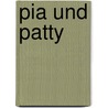 Pia und Patty by Marliese Arold