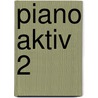 Piano aktiv 2 door Axel Benthien