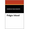 Pidgin Island door Harold Macgrath