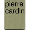 Pierre Cardin door Elisabeth Langle