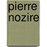 Pierre Nozire by France Anatole