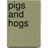 Pigs and Hogs