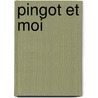 Pingot Et Moi by Patrice Mahon