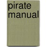 Pirate Manual by Andrew Parkinson