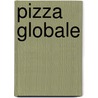 Pizza globale door Paul Trummer