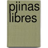 Pjinas Libres by Manuel Gonz�Lez Prada