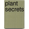 Plant Secrets by Anna Claybourne