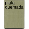 Plata Quemada door Ricardo Piglia