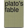 Plato's Fable door Joshua Mitchell