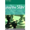 Play the Slav by James Vigus