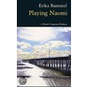 Playing Naomi door Erika Rummel