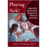 Playing Sick? door Roxenne Smith