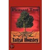 Pleasant Tree door Talisa Housley