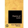 Poems Of Love by Ella Wheeler Wilcox