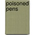 Poisoned Pens
