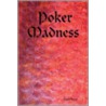 Poker Madness door Kevin Kozar
