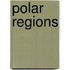 Polar Regions