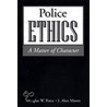Police Ethics by Douglas Werner Perez