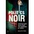 Politics Noir