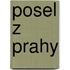 Posel Z Prahy