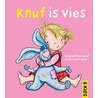 Knuf is vies door M. Bezemer