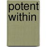 Potent Within by Yinka Akintunde