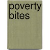 Poverty Bites door Elizabeth Dowler