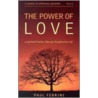 Power Of Love by Paul Ferrrini
