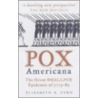 Pox Americana by Elizabeth A. Fenn