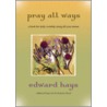 Pray All Ways door Edward Hays