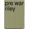 Pre War Riley by Colin Pitt