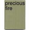 Precious Fire by Karen Garner