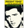 Present Tense door Anthony DeCurtis