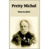 Pretty Michal by Maurus Jokai