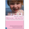 Primal Health door Michel Odent