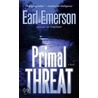 Primal Threat by Earl Emerson