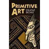Primitive Art by Franz Boas